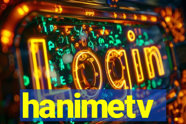 hanimetv
