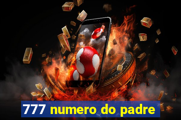 777 numero do padre