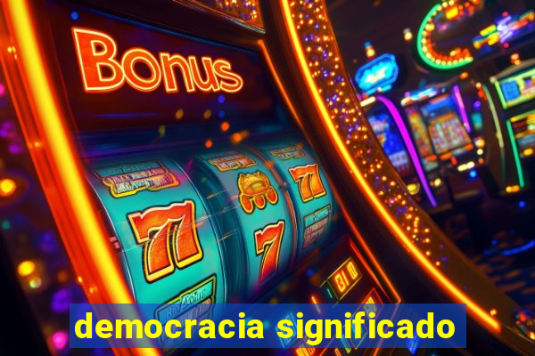 democracia significado