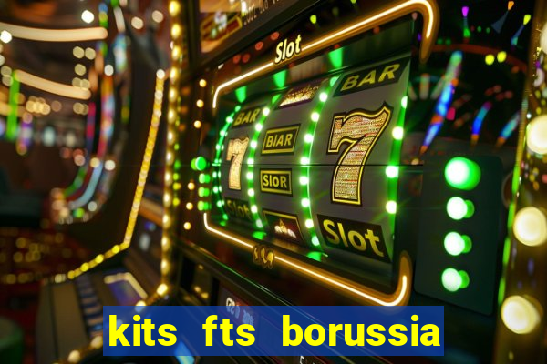 kits fts borussia dortmund 2024