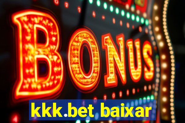 kkk.bet baixar