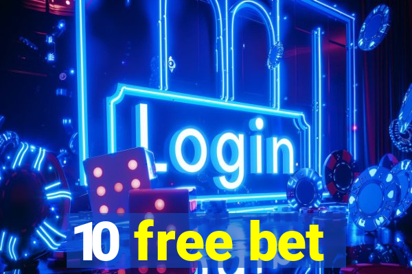 10 free bet