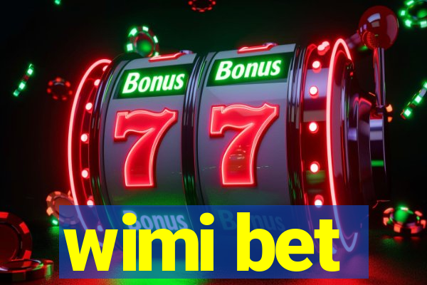 wimi bet