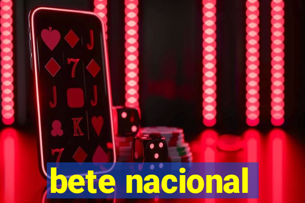 bete nacional