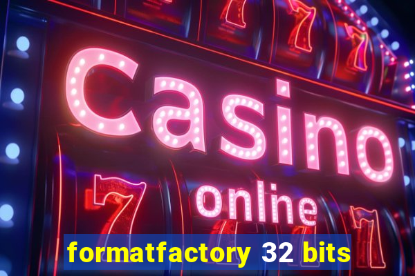 formatfactory 32 bits