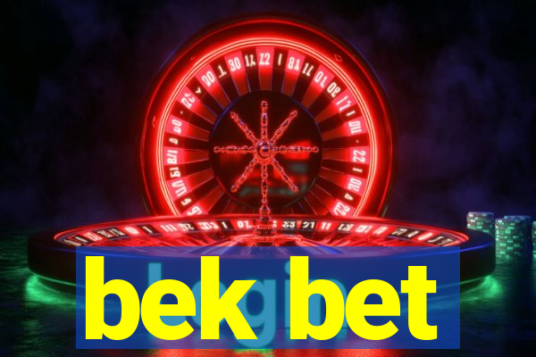 bek bet