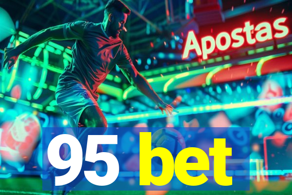 95 bet