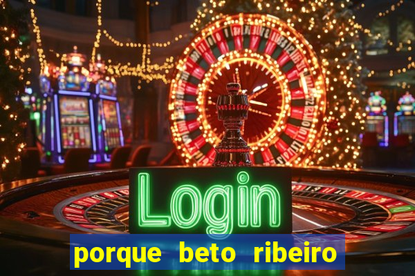 porque beto ribeiro e carla albuquerque se separaram