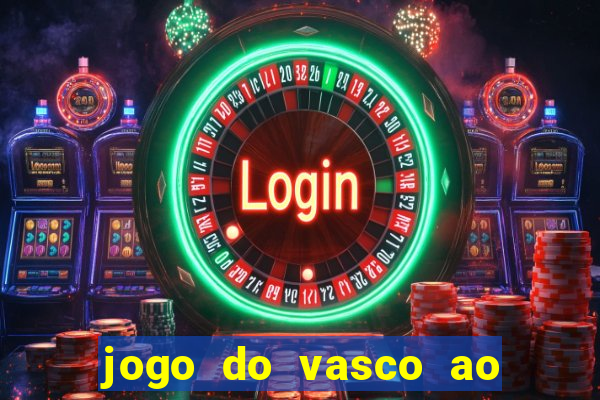 jogo do vasco ao vivo hd