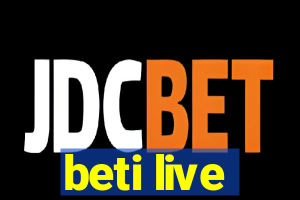 beti live