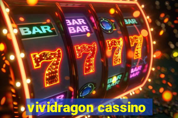 vividragon cassino