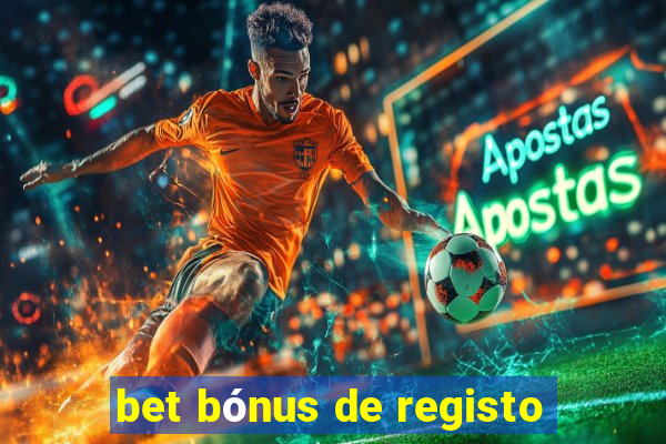 bet bónus de registo