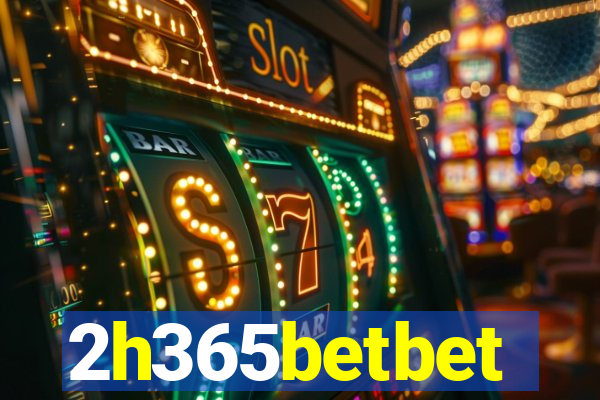 2h365betbet