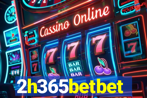 2h365betbet