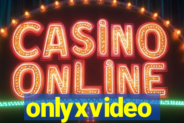 onlyxvideo