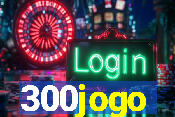 300jogo
