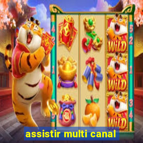 assistir multi canal