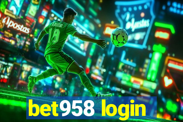 bet958 login