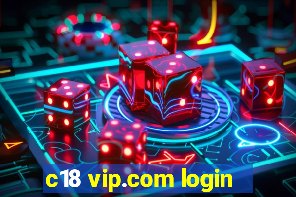 c18 vip.com login