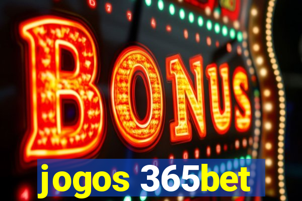 jogos 365bet