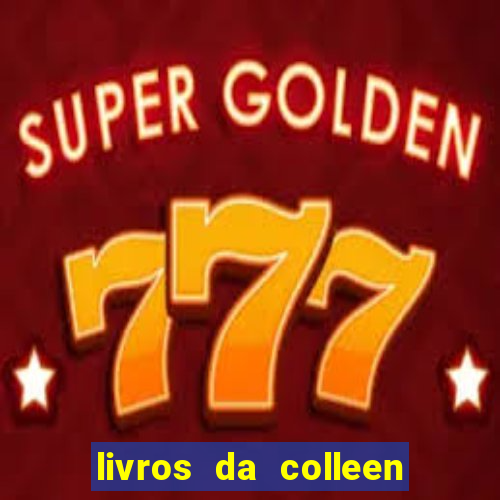 livros da colleen hoover pdf grátis tarde demais