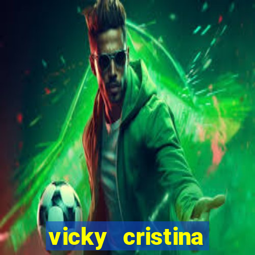 vicky cristina barcelona online legendado