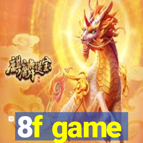 8f game