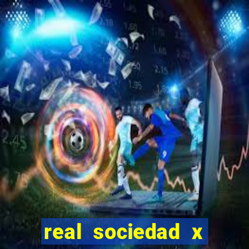 real sociedad x real madrid palpite