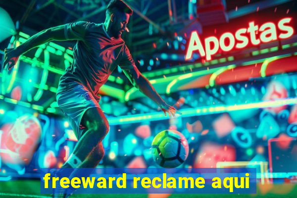 freeward reclame aqui