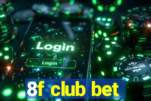 8f club bet