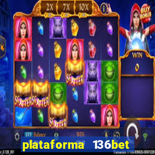 plataforma 136bet paga mesmo