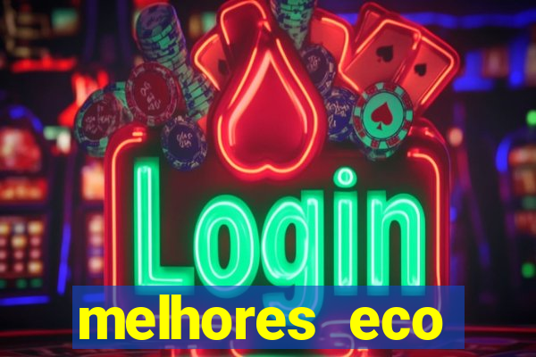 melhores eco resorts do brasil
