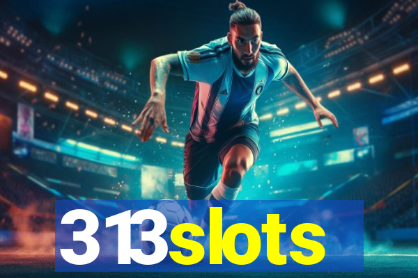 313slots