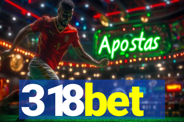 318bet