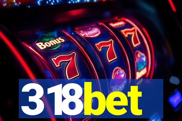 318bet
