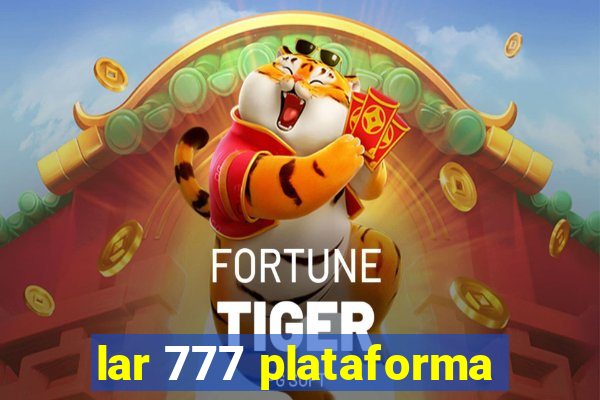 lar 777 plataforma