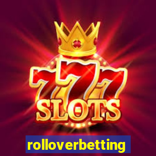 rolloverbetting