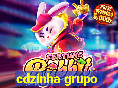 cdzinha grupo