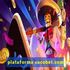plataforma cacobet.com