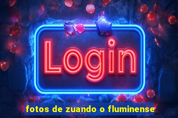 fotos de zuando o fluminense