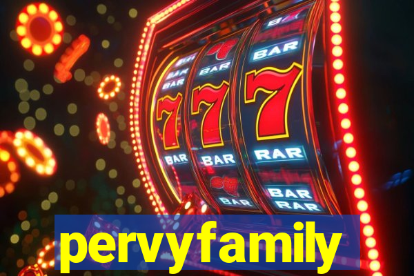 pervyfamily
