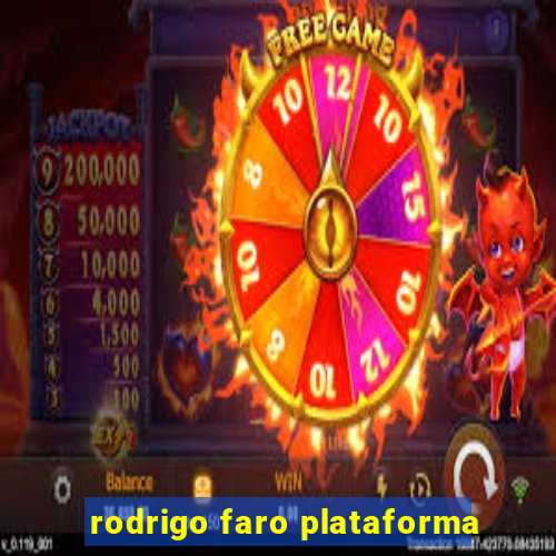 rodrigo faro plataforma
