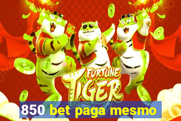 850 bet paga mesmo
