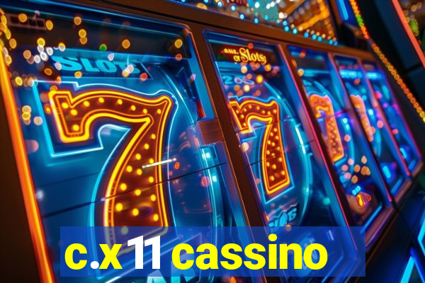 c.x11 cassino