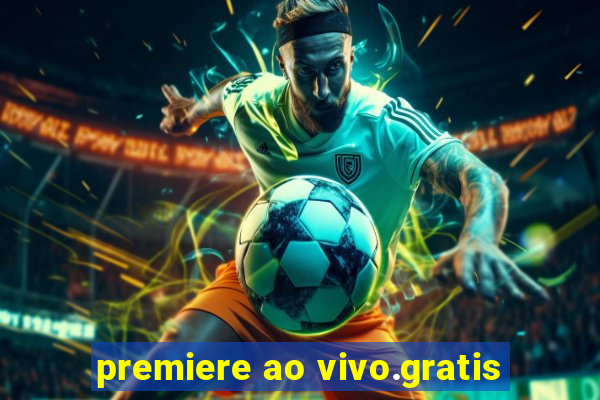 premiere ao vivo.gratis