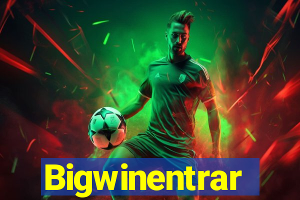 Bigwinentrar