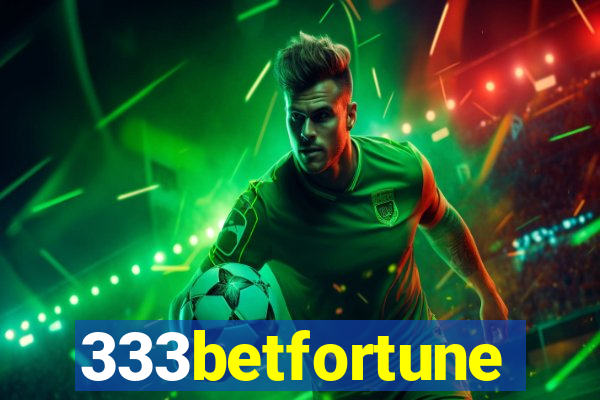333betfortune