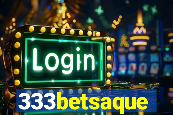 333betsaque