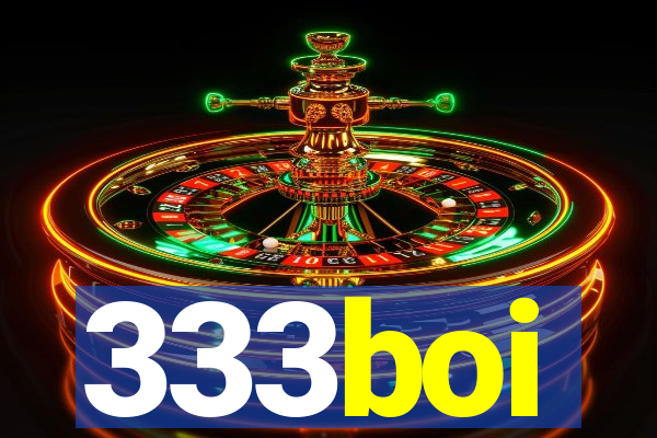 333boi