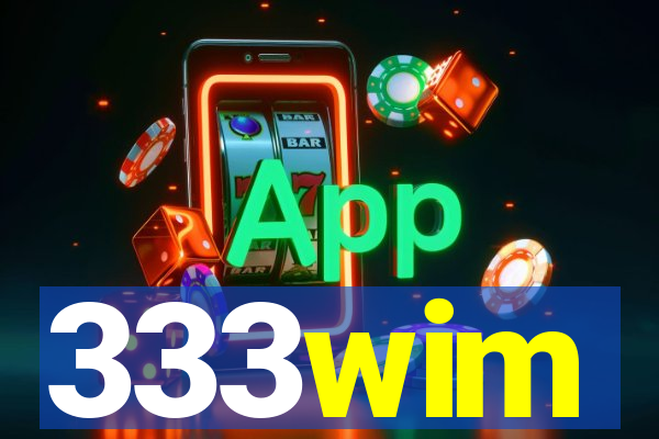333wim